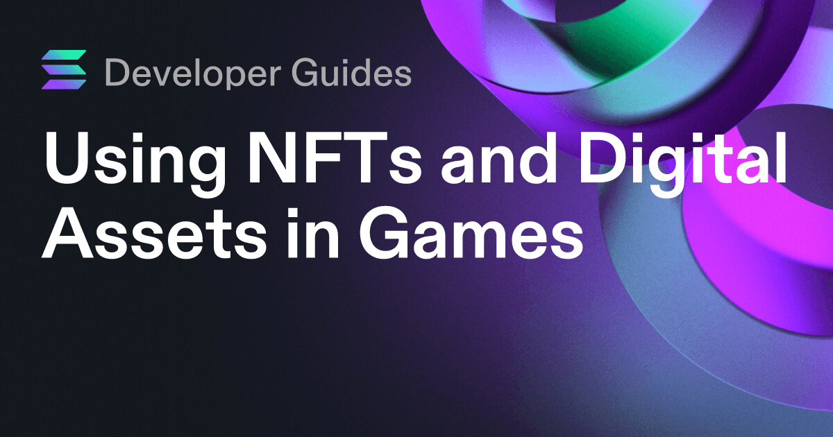 Using NFTs and Digital Assets in Games